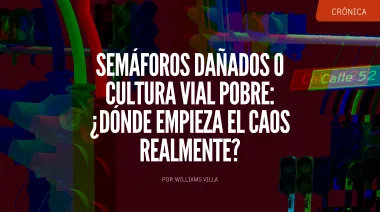 Semáforos dañados o cultura vial pobre: ¿dónde empieza el caos realmente?